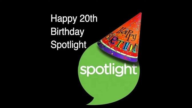 Happy Birthday! Spotlight turns 20 years old!