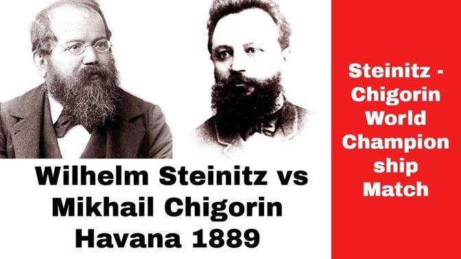 Wilhelm Steinitz vs Mikhail Chigorin | Steinitz - Chigorin World Championship Match 1889, round 4