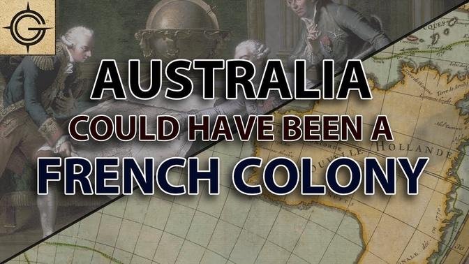Australia could have been a French colony (Terra Australis Pt. 4)