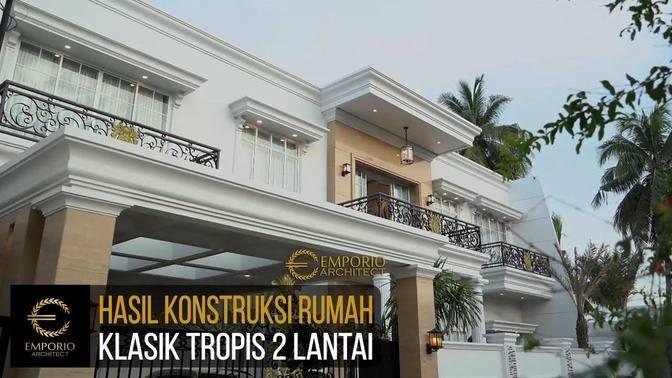 HASIL KONSTRUKSI RUMAH MEWAH BAPAK TONY DENGAN STYLE KLASIK TROPIS YANG MEGAH