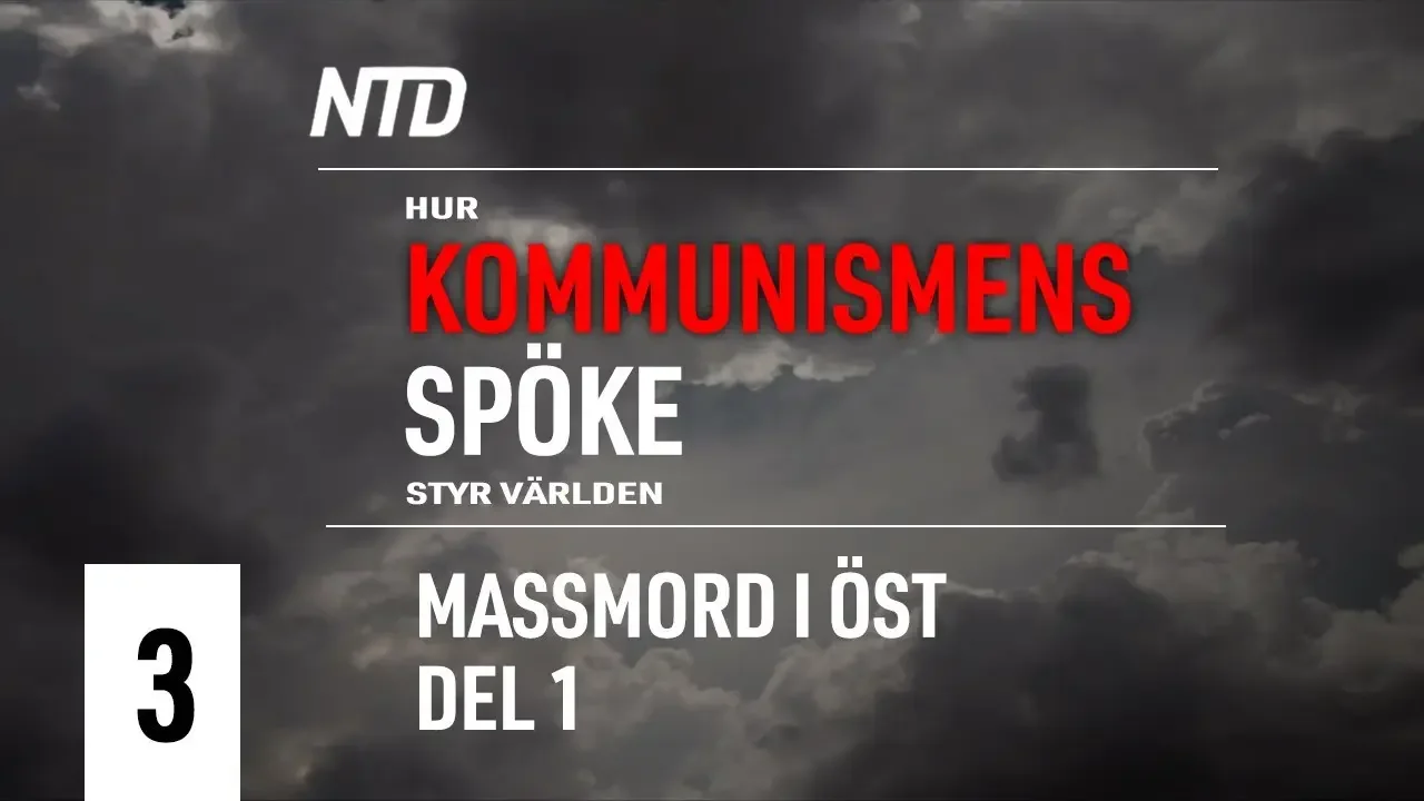 Specialserie (Del 3): Massmord i Öst (Del 1) - Hur kommunismens spöke styr världen