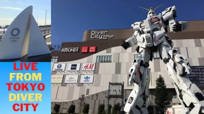 🔴 LIVE FROM DIVER CITY IN TOKYO | GUNDAM STATUE AND OLYMPIC RINGS