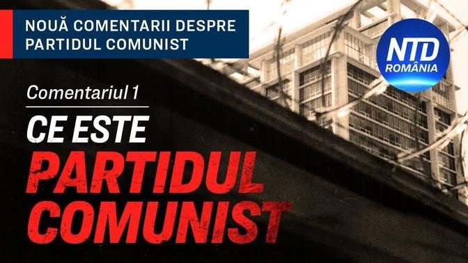 Comentariul 1: Ce este Partidul Comunist?
