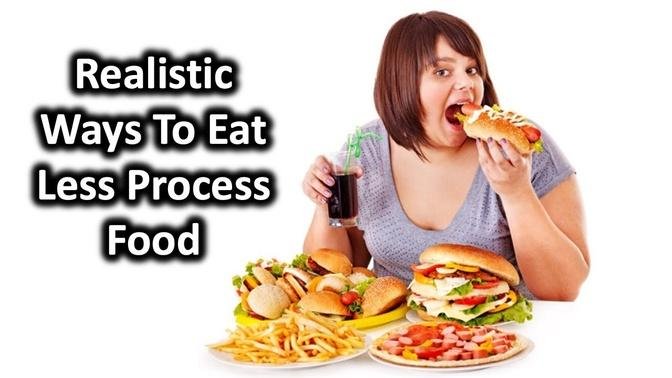 Realistic Ways to Eat Less Processed Food 