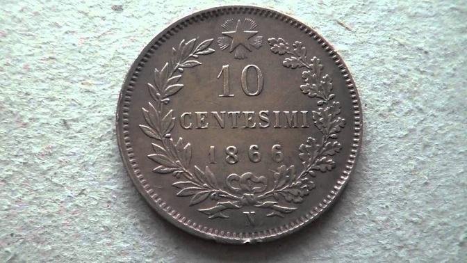 MONETE DA 1 - 2 - 5 - 10 CENTESIMI DEGLI ANNI 1860.