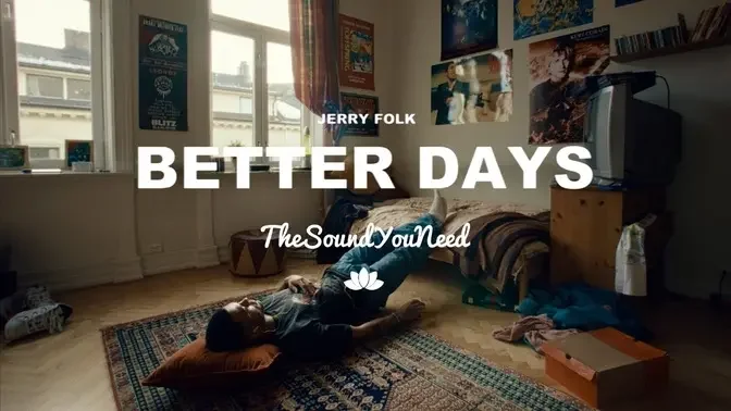 Jerry Folk & FENGSEL - Better Days (Music Video) 