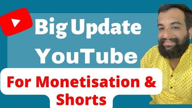 Big YouTube Update For Monetization and Short