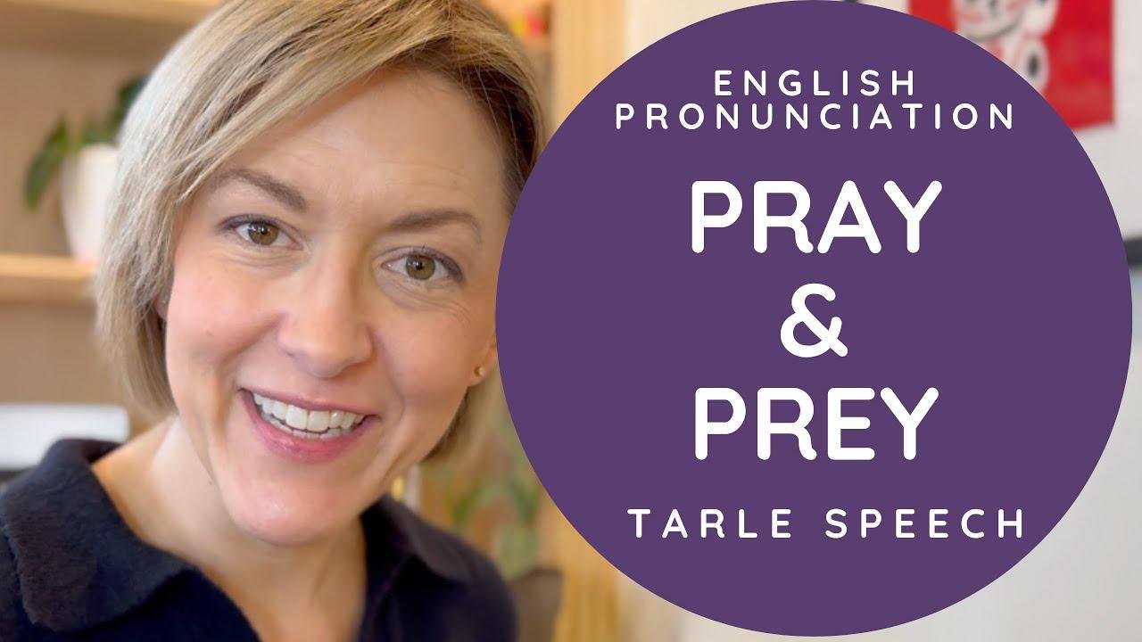 how-to-pronounce-pray-prey-american-english-pronunciation-lesson