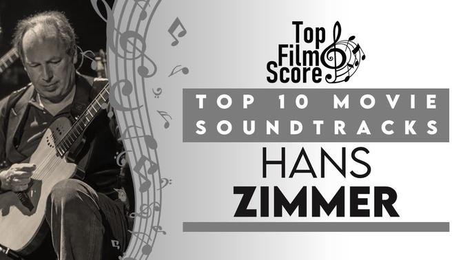 Top10 Soundtracks by Hans Zimmer | TheTopFilmScore