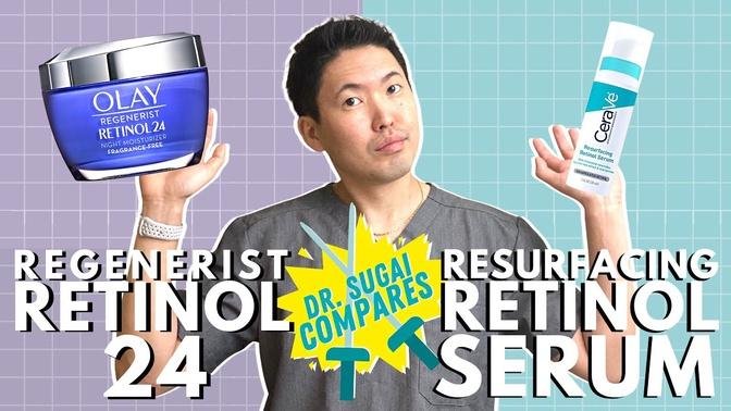 Dr. Sugai Compares: Olay Regenerist Retinol 24 vs CeraVe Resurfacing Retinol