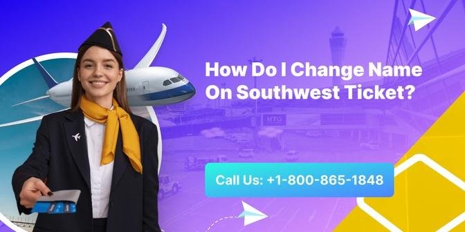 How Do I Change Name On Southwest Ticket? | Articles | Flying Rules | Gan Jing World