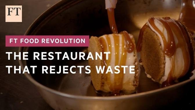 Inside London's 'zero waste' restaurant | FT Food Revolution
