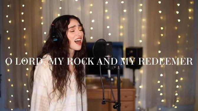 O Lord, My Rock And My Redeemer - Sovereign Grace Music (cover) by Genavieve Linkowski