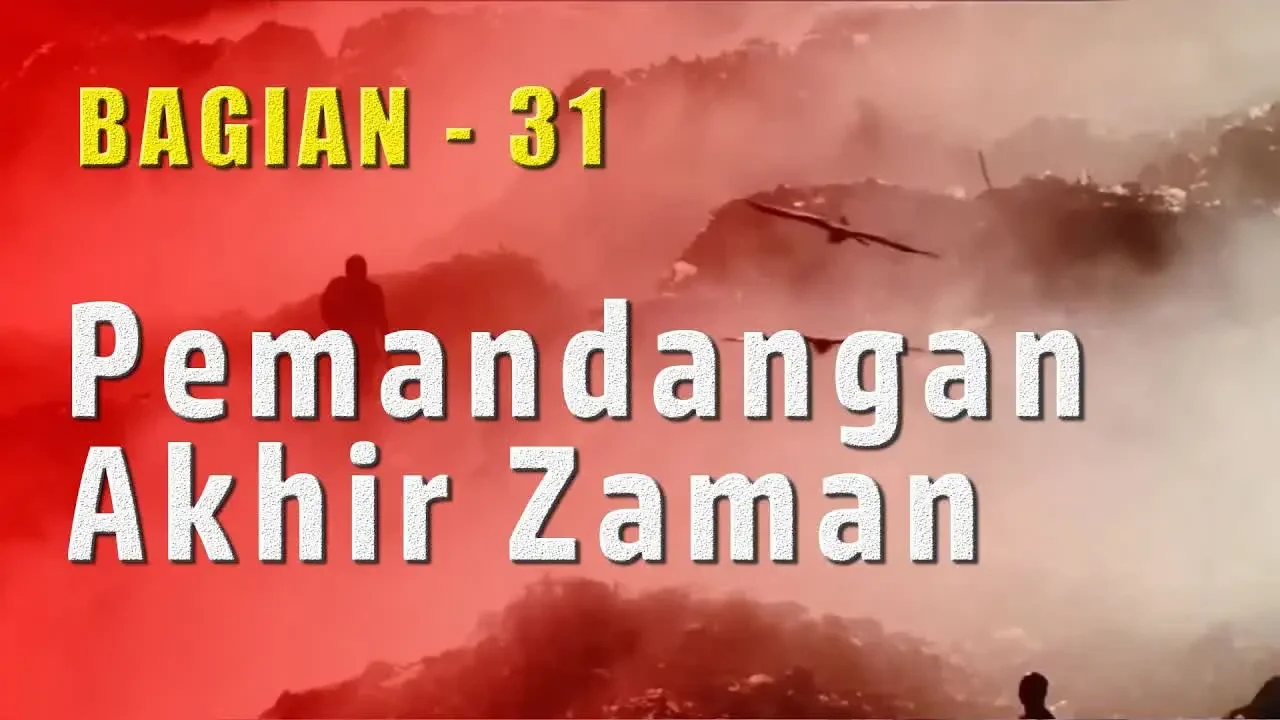 Pemandangan Akhir Zaman | Tujuan Akhir dari Paham Komunis (31)