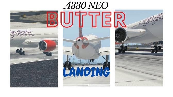 A330 Neo Butter landing in X-Plane 11.