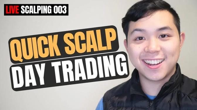 Day Trading LIVE with Quick Scalps | Live Scalping 003