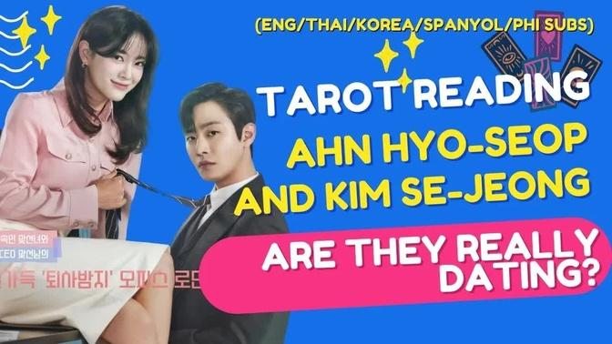 ARE THEY REALLY DATING?-Tarot Reading 🔮,AHN HYO-SEOP and  KIM SE-JEONG! 💕