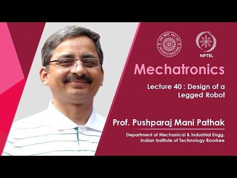Lecture 40 : Design of a Legged Robot
