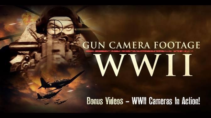 Gun Camera Footage of WWII