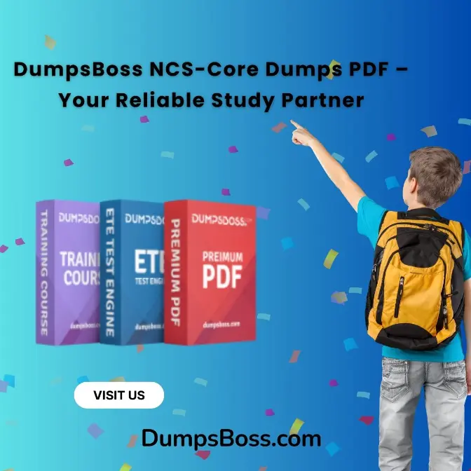 DumpsBoss NCS-Core Dumps PDF: The Key to Certifica