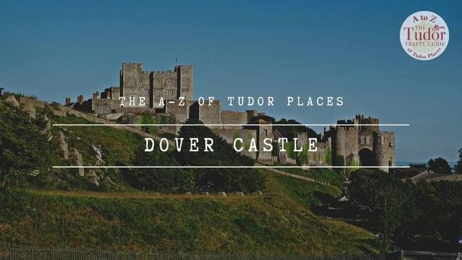 Dover Castle_ The A-Z of Tudor Places