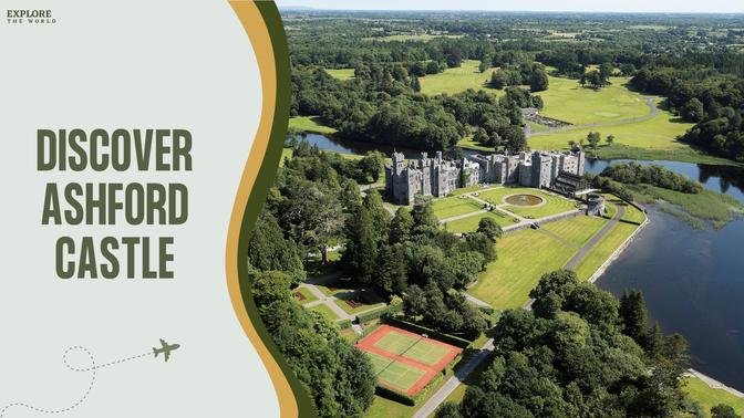 Ashford Castle: Discover in Two Minutes