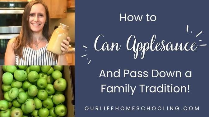 How to Can Applesauce and Pass Down a Family Tradition