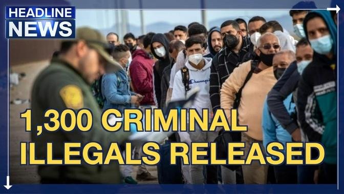 1,300 Criminal Illegals Released into US Society | Latest News January 30, 2023