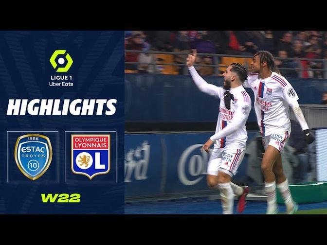 (Ligue 1 2022/2023): Highlights ESTAC TROYES - OLYMPIQUE LYONNAIS