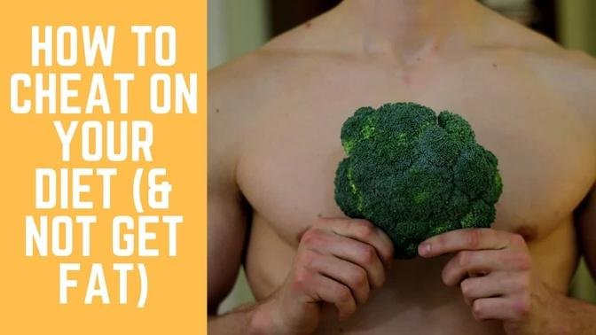 How To Cheat On Your Diet & Not Get Fat