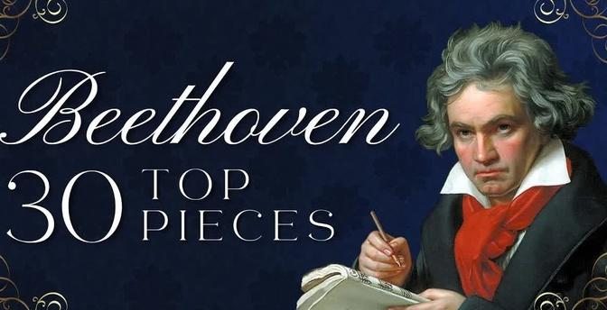Top 30 Beethoven - Famous Classical Music Pieces