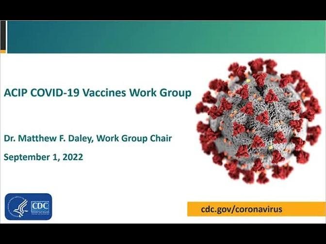 September 1, 2022 ACIP Meeting - Welcome & Coronavirus Disease 2019 (COVID-19) Vaccines