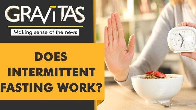 Gravitas: How effective is intermittent fasting?