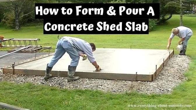 How To Form, Pour, And Finish A Concrete Shed Slab! DIY!