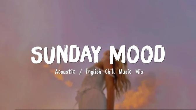 Sunday Mood ♫ Acoustic Love Songs 2023 🍃 Chill Music cover of popular songs