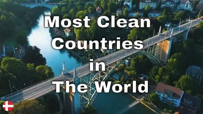 Most  Clean Countries In The World _ Cleanest Countries