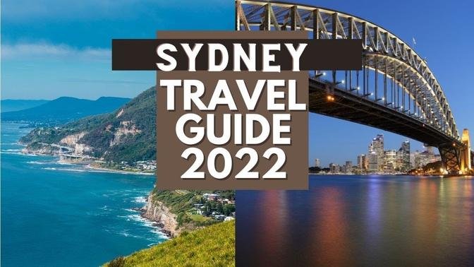 Sydney Travel Guide 2022 - Best Places to Visit in Sydney Australia in 2022.