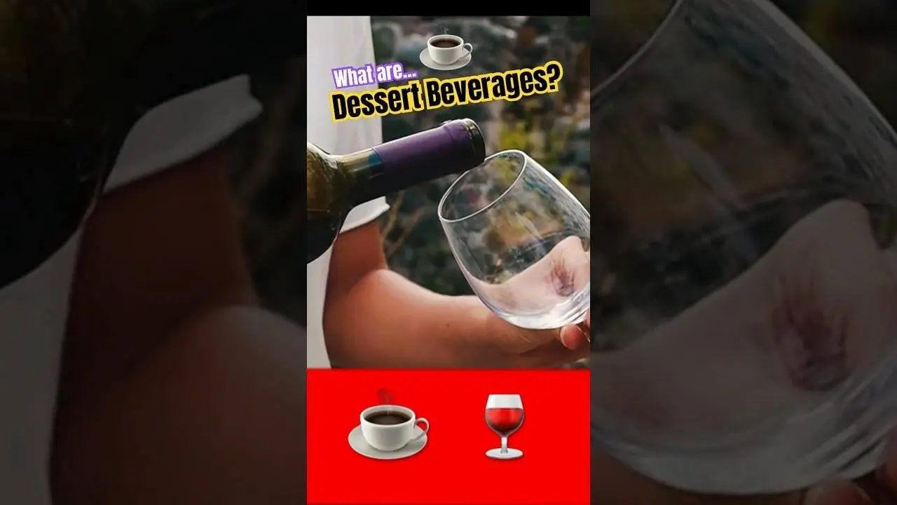 ☕️🍷What are some Dessert Beverages? What are Dessert Wines? #dessertdrink #afterdinner #dessertwine