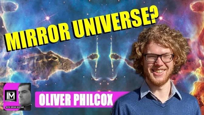Do We Live In A Mirror Universe Oliver Philcox The INTO THE Do We Live In A Mirror Universe Oliver Philcox The INTO THE