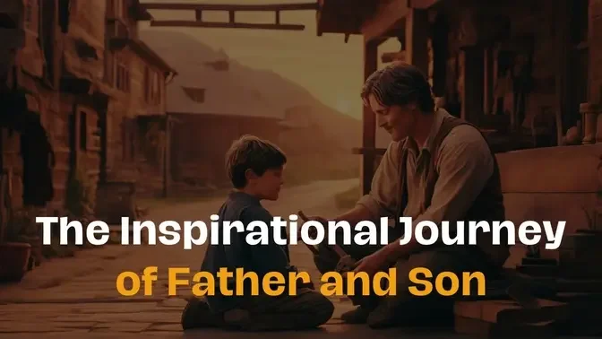 Transformative Wisdom: The Inspirational Journey of Father and Son | A Short Life Lessons Story