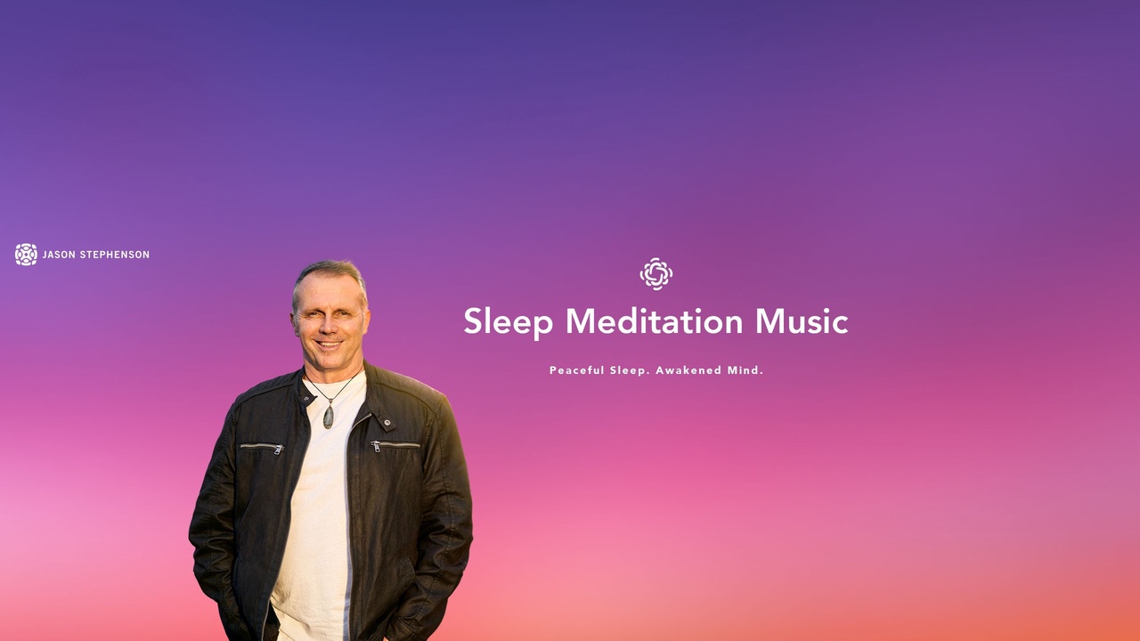 Jason Stephenson Sleep Meditation Music