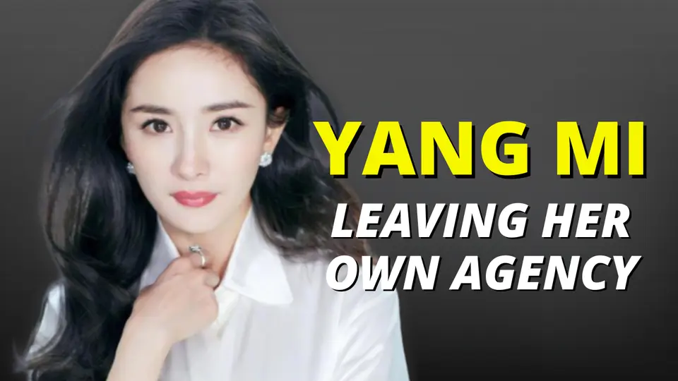 Tại sao Dương Mịch lại rời khỏi công ty quản lý của chính mình | S&T Chats