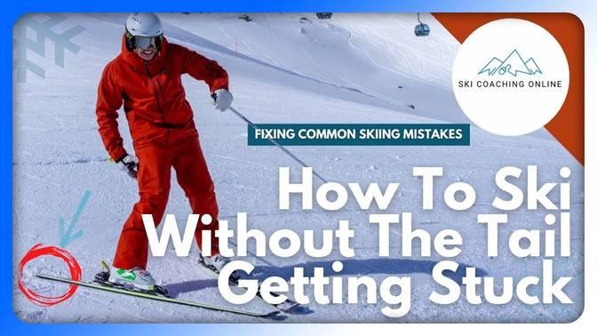 How to ski without the tail getting stuck | Common Beginner Skiing ...