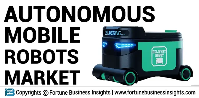 Autonomous Mobile Robots Market Analysis 2024-2032 : Forecast Market Size, Top Segments And Largest Region