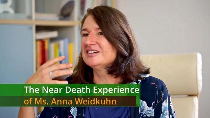 The Near Death Experience of Ms. Anna Weidkuhn