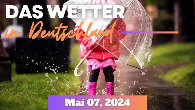 Das Wetter in Deutschland_Mai 07, 2024