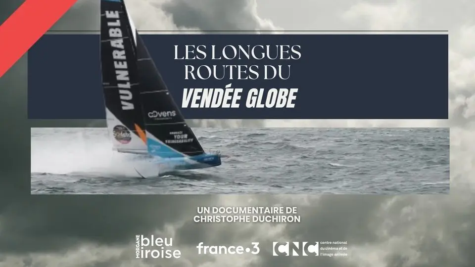 The Long Routes of the Vendée Globe / Les Longues Routes du Vendée Globe