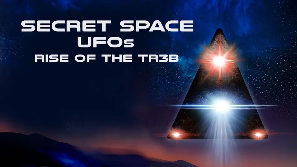 Secret Space UFOs: Rise of the TR3B
