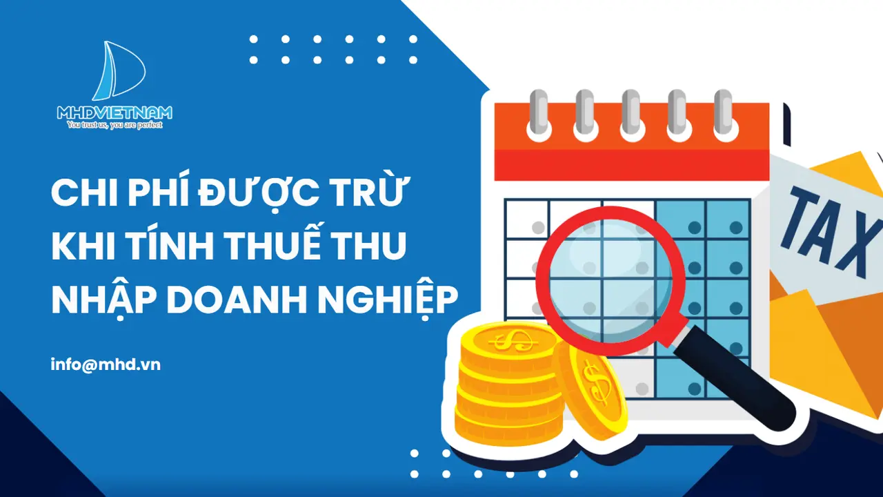 CHI PHÍ ĐƯỢC TRỪ KHI TÍNH THUẾ THU NHẬP DOANH NGHIỆP