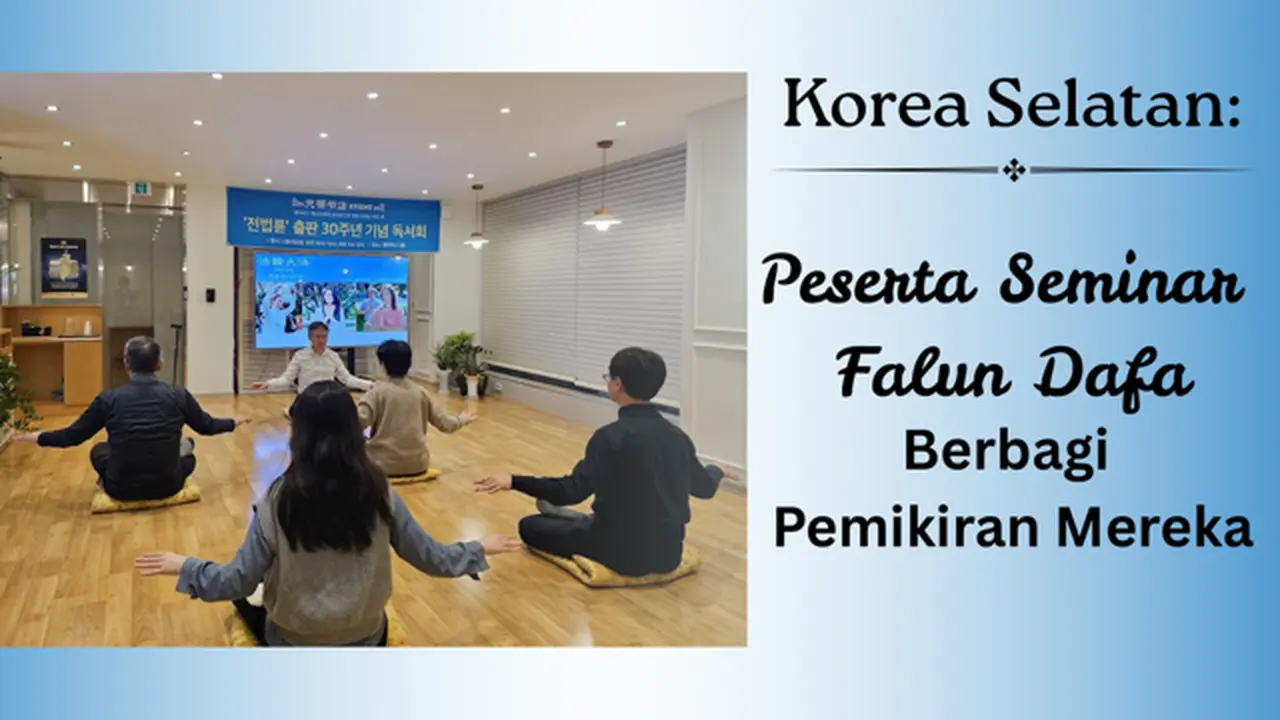 Korea Selatan: Peserta Seminar Falun Dafa Berbagi Pemikiran Mereka
